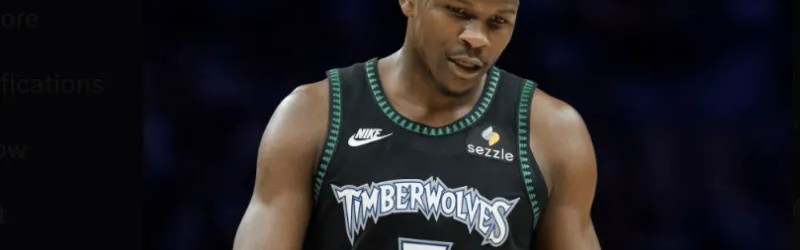 开云APP-爱德华兹本赛季已缺阵9场，森林狼战绩5胜4负